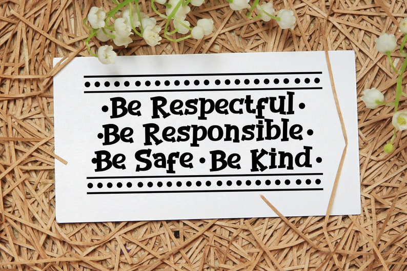 Be Respectful Be Responsible Be Safe Be Kind Svg Cut File - Etsy Australia