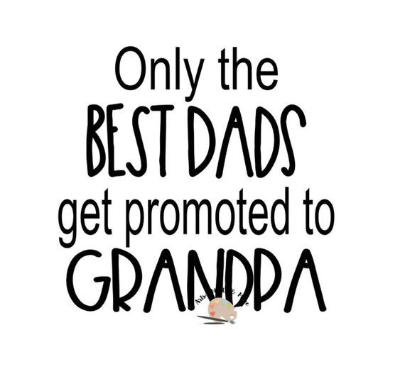 best dads promoted to grandad