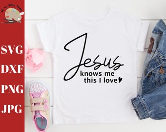 Jesus Knows Me This I Love svg, christian cut file, Jesus loves me svg dxf png jpg for silhouette cameo and cricut crafters