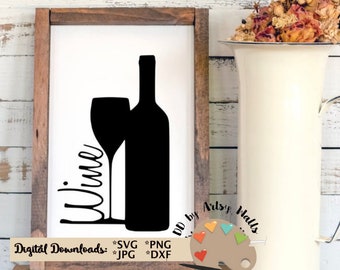 Wine Glass svg Wine Bottle svg wine glass and bottle svg cut file, wine lover svg wine theme decor Silhouette Circuit for a sign, wall decal