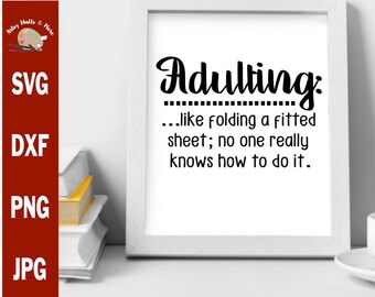 Adulto como doblar una hoja ajustada; Nadie realmente sabe cómo hacerlo svg divertido adulting camisa svg corte archivo silueta cameo cricut artesanías