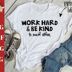 Work hard and be kind to each other svg cut file, work hard sign svg CUT file svg dxf, work hard and be kind decal svg, classroom decal svg