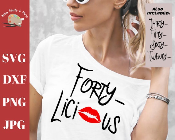 Download Forty Licious Svg Birthday Wine Glass 40th Birthday Svg 20 Etsy