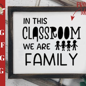 In This Classroom We Are Family svg, school classroom sign svg, teacher sign svg dxf, classroom door decal svg, school welcome svg cut file