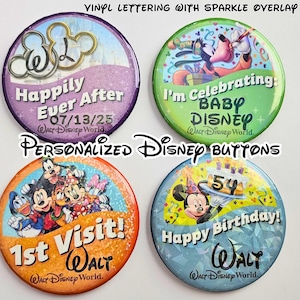 Personalized Disney World Button |Vinyl Text with Overlay | Happy Birthday| I'm Celebrating| 1st Visit| Happily Ever After