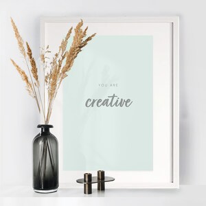 You Are Creative, Motivation Quote, Affirmations, Digital Download, Print, Inspirational Words, Positive, Home Decor, Wall Art