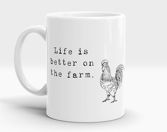 Life is Better on the Farm Coffee Mug, Farmhouse Mug, Farm Mug, Cute Mug, Gift Mugs, Funny Gift Mugs, Cute Gifts, Cute Gift Mug Rooster Mug