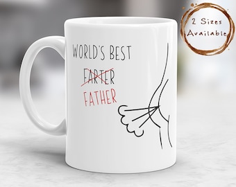 World's Best Farter Coffee Mug, Best Dad Mug, Dad Mug, Father's Day Mug, Gift Mug, Gift Coffee Mug, Greatest Father Mug, Dad Birthday Mug,