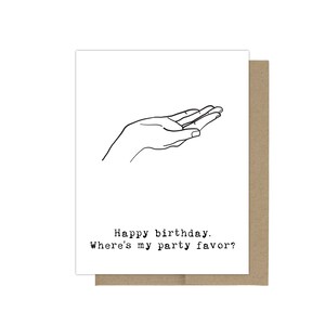 Party Favor Birthday Card, Funny Birthday Card, Friend Card, Sarcastic Birthday Card, Best Friend Birthday, Birthday Greeting Card, Funny