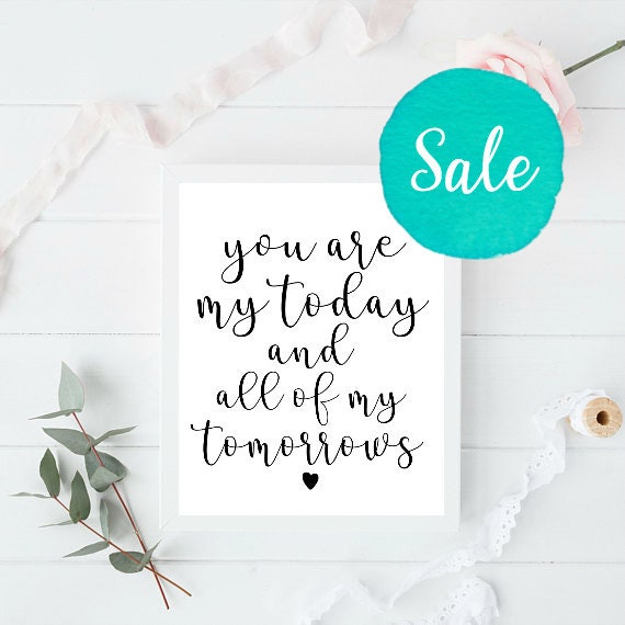 You Are My Today And All Of My Tomorrows Love Quotes Wedding Etsy