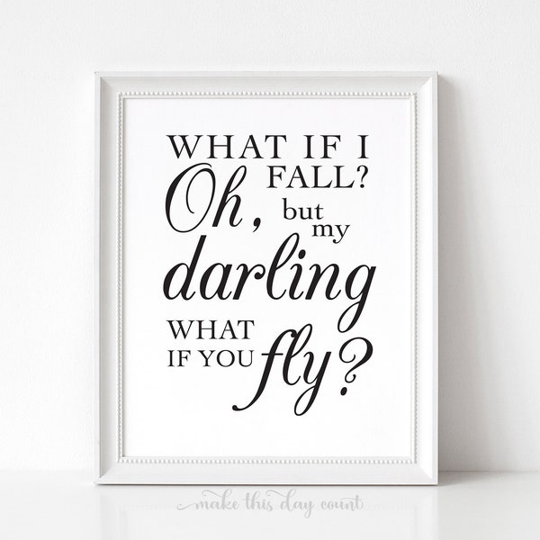 What If I Fall Oh But My Darling What If You Fly Print, Butterfly Prints, Baby Girl Nursery Quote, Digital Wall Art, Girls Room Decor