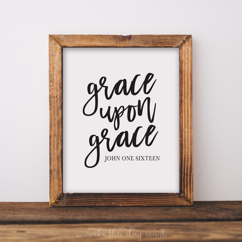Grace Upon Grace John 1 16 Scripture Printable Digital Art | Etsy