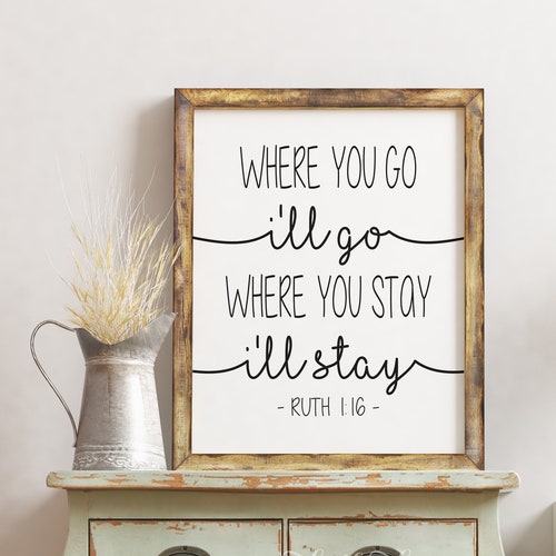 Where You Go I Ll Go Where You Stay I Ll Stay Ruth Etsy