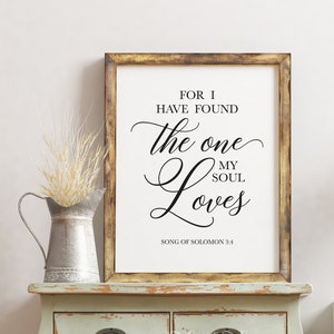 For I Have Found The One My Soul Loves Song Of Solomon 3:4 Print, Bible Verse, Printable Wall Art, Wedding Valentine's Day Anniversary Gift image 1