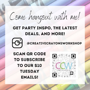 Puede incluir: Un gr&aacute;fico colorido con un fondo blanco y un icono de c&aacute;mara negro. El texto dice "&iexcl;Ven a pasar tiempo conmigo! &iexcl;Consigue inspiraci&oacute;n para fiestas, las &uacute;ltimas ofertas y mucho m&aacute;s! @creativecrayonsworkshop &iexcl;Escanea el c&oacute;digo QR para suscribirte a nuestros correos electr&oacute;nicos de los martes de $10!" Tambi&eacute;n se incluye un c&oacute;digo QR en el gr&aacute;fico.
