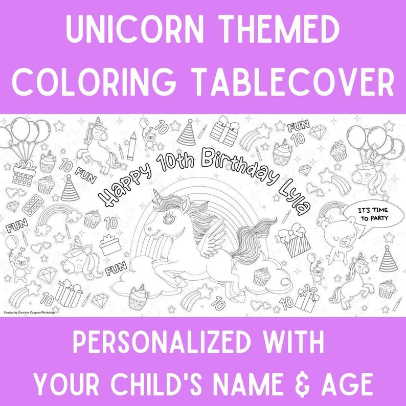 May include: Black and white coloring table cover featuring a unicorn, rainbows, stars, and the text "Happy 10th Birthday Lyla".