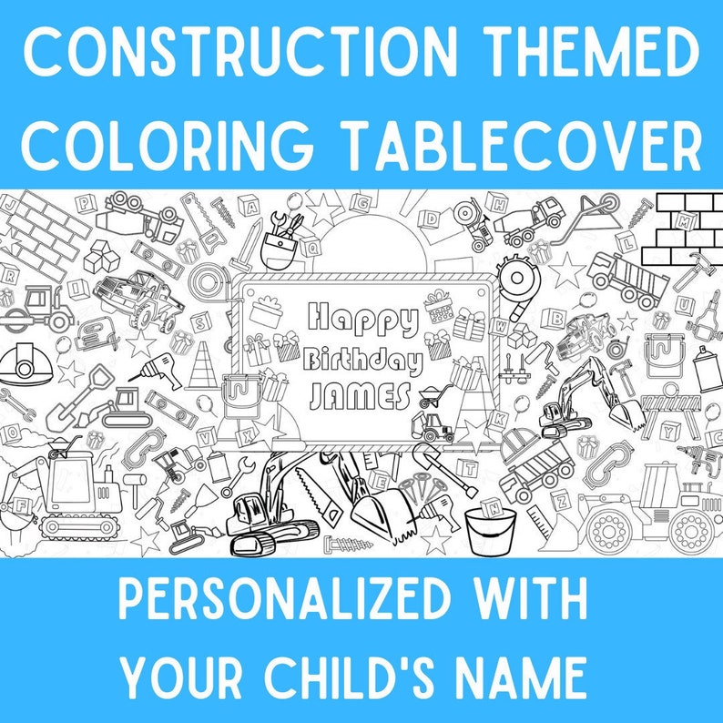 Construction Birthday Party Coloring Tablecloth Heavy Equipment Themed First Birthday Decor Children's Party Games Activity Personalized
