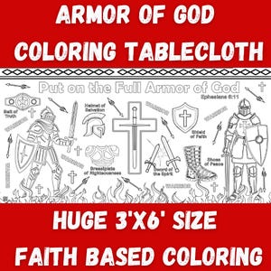 May include: A white coloring tablecloth with the text "ARMOR OF GOD COLORING TABLECLOTH" in red. The design features illustrations of armor, weapons, and text from Ephesians 6:11. The tablecloth is a huge 3'x6' size and is faith-based.