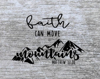 faith svg | christian svg | scripture svg | bible verse svg | svg files | svg cutting files | faith can move mountains svg