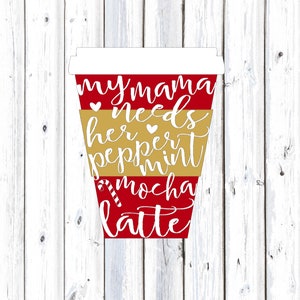 Navidad SVG, mamá necesita su menta mocha latte, archivos de silueta de Navidad, menta mocha svg, mami y yo navidad, cricut chris