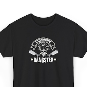 Culinary Gangster T-Shirt, Funny Chef Shirt, Cook Gift Tee, Kitchen Humor Shirt, Culinary Lover T-Shirt, Cooking Enthusiast Gift