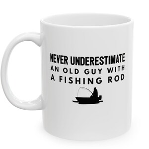 Old Guy Fishing Rod Mug, Funny Fishing Gift, Durable Coffee Cup, Angler Birthday Present, Microwave Safe, Dishwasher Friendly