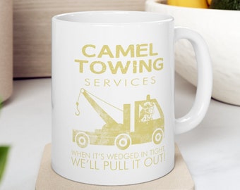 Funny Camel Towing Services Mug, Hilarious Coffee Cup, Unique Gift for Lovers of Humor, Office Gag Gift