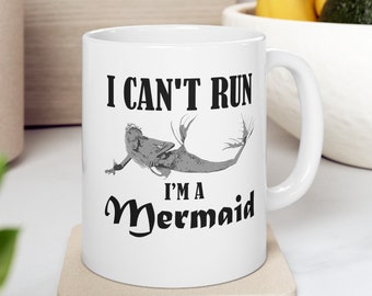 Mermaid Mug, Mermaid Coffee Cup, Funny Sea Lover Gift, I Can't Run Mug, Mermaid Theme, Gift for Her