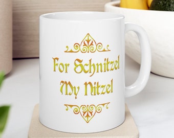 Funny For Schnitzel my Nitzel German Mug, Funny Coffee Mug, German Pride Gift, Novelty Mug, Gift For Him, Gift For Her