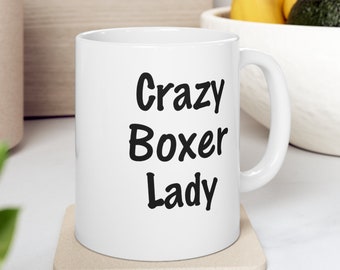 Crazy Boxer Lady Mug, Dog Lover Gift, Funny Boxer Mom Cup, Cute Dog Coffee Mug, Gift for Her