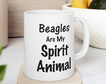 Beagle Lover Mug, Beagles Are My Spirit Animal, Dog Mom Gift, Funny Coffee Cup, Animal Lover Gift