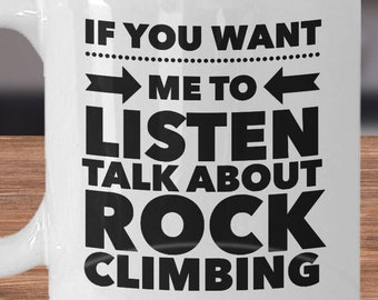 Gift For Rock Climber - Rock Climbing Mug - Rock Climbing Gift - Talk About Rock Climbing - Climbing Gifts Under 20