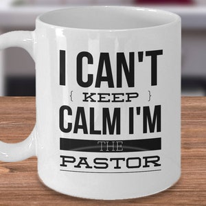 Pastor Mug Funny Pastor Gifts Gifts For Pastor Church Coffee Cup I Can't Keep Calm I'm The Pastor image 1