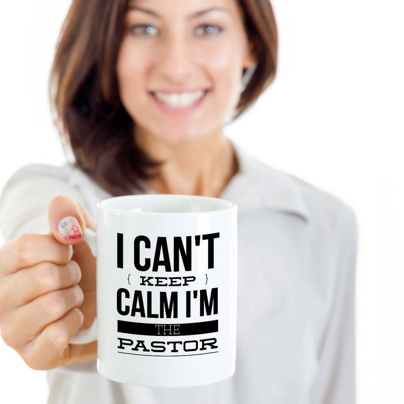 Pastor Mug Funny Pastor Gifts Gifts For Pastor Church Coffee Cup I Can't Keep Calm I'm The Pastor image 2