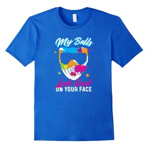 My Balls Look Good On Your Face Paintball T Shirt Paintball Shirt Paintball Gift Paintball Gun Paintball Party Paintball Player image 3