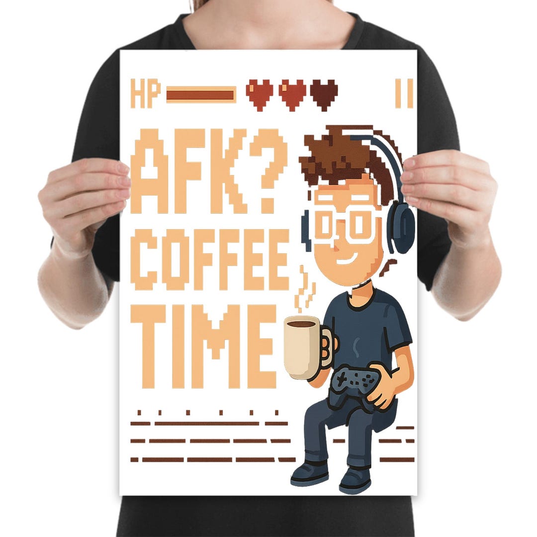 Afk Coffee Time Poster Streamer Setup Wall Art, Pixel Gaming Pause ...