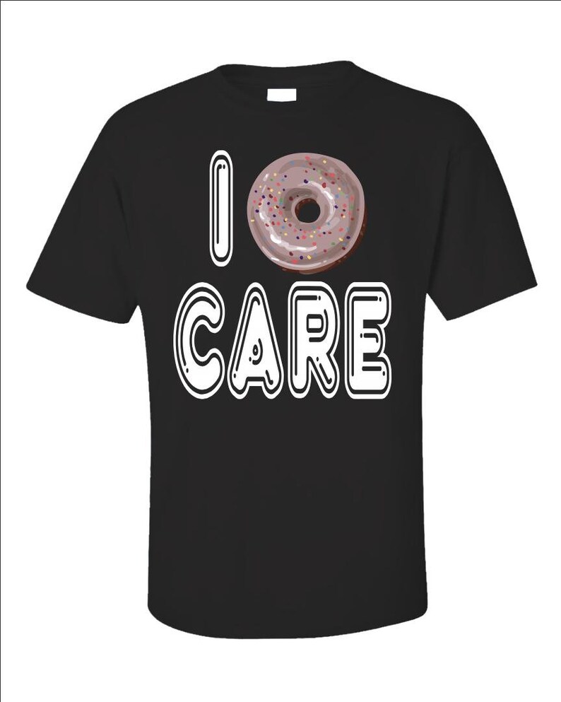 Chemise drôle de donut, t-shirt I Donut Care, cadeau pour amateur de beignets, t-shirt pour gourmets, humour dans la salle de sport image 1