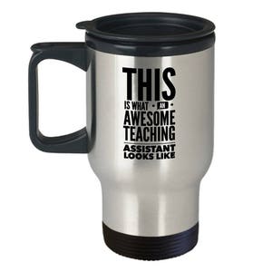 This Is What An Awesome Teaching Assistant Looks Like Teaching Assistant Mug Best Teacher Mug Teacher Appreciation Gift for Teacher image 1