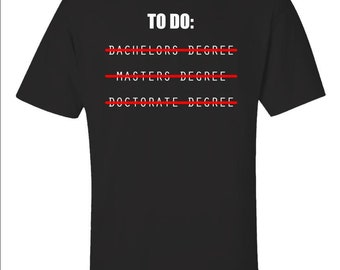 Funny College Graduation T-Shirt, To Do List Tee, Graduation Gift, College Humor Shirt