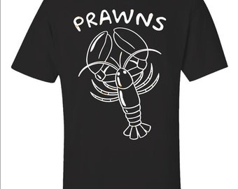 Funny Prawn - Ocean Seafood Crustacean Decapod Sealife Shrimp Humor -  T-Shirt