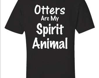 Otters Spirit Animal Tee, Cute Animal Shirt, Otter Lover Gift, Animal Lover T-Shirt