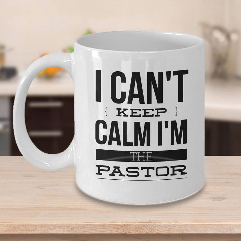 Pastor Mug Funny Pastor Gifts Gifts For Pastor Church Coffee Cup I Can't Keep Calm I'm The Pastor image 3