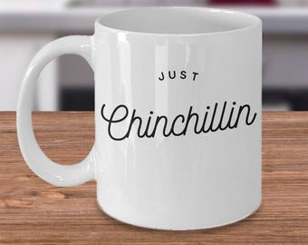 Funny Chinchilla Mug, Dog Lovers Coffee Mug, Chinchilla Owners Mug, Dog Types Mug, Just Chinchillin