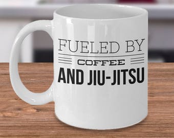 Fueled By Coffee And Jiu-Jitsu - Jiu-Jitsu Coffee Mug - Jiu-Jitsu Gift - MMA Coffee Cup - Martial Arts Mug - Martial Arts Gift