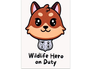 Wildlife Hero Poster, Wildlife Wall Art, Humorous Animal