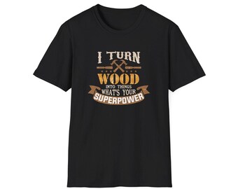 Woodworker&#39;s Superpower Tee, Carpenter Apparel, Craftsman Gift, Durable Cotton Shirt, Soft Breathable Casual Wear, Premium Ring Spun