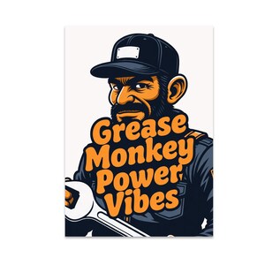 Diesel Mechanic Poster Print - Grease Monkey Power Vibes - 13x19 - Playful Automotive Decor