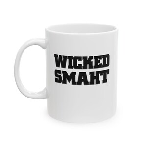 Wicked Smaht Mug: Boston Accent and Massachusetts Pride (Ceramic)