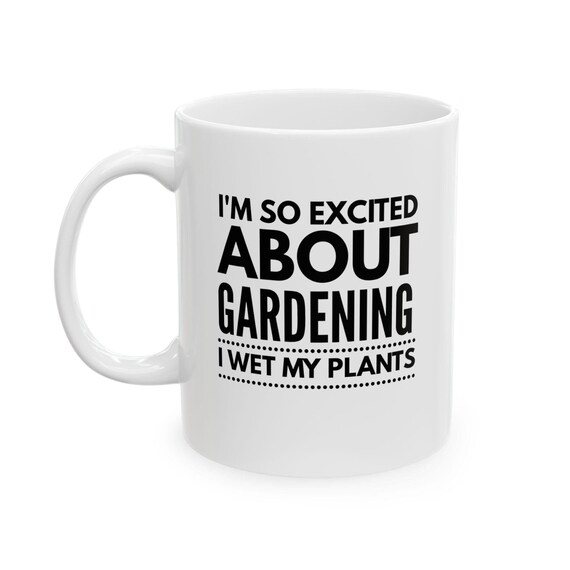 Garden Humor Coffee Mug - Quirky Ceramic Cup for Plant Lovers