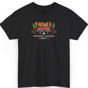 Farmer Caution Flying Tools Shirt, Sarcastic Farm Tee, Bold Text Apparel, Casual Country Wear, Comfortable Cotton Blend, Witty Gift